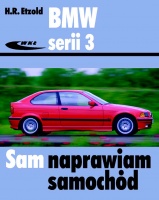 BMW SERII 3 (TYPU E36) 1989-2000. SAM NAPRAWIAM SAMOCHÓD