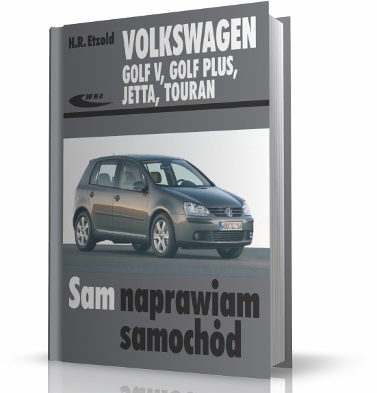 Volkswagen Touran (2003-2006) Poradnik Napraw I Obsługi :: Motobook